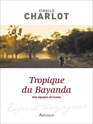cover image of Tropique du Bayanda. Une épopée africaine
